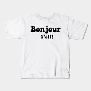 Bonjour Y'all! Statement Texas & French Mix Funny tee Kids T-Shirt